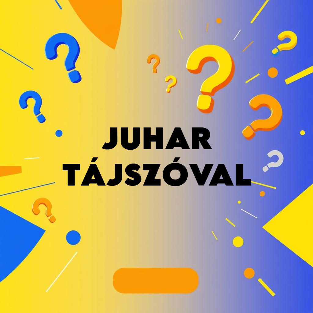 juhar tájszóval